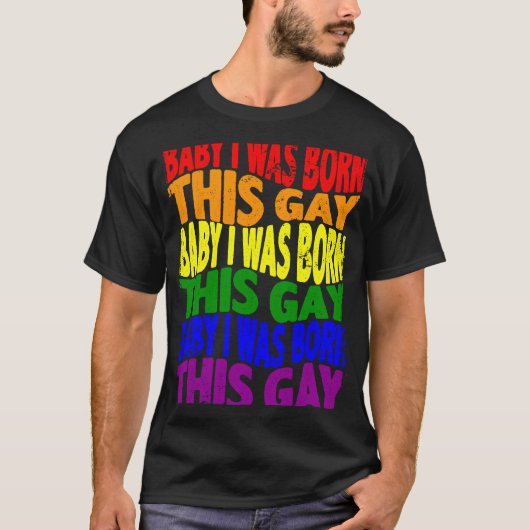Baby Ik werd geboren in deze homo-homo-homo lesbis T-shirt (Voorkant)