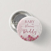 Baby in Bloom Boy Pink Bloemendouche Daddy Ronde Button 3,2 Cm (Voorkant /achterkant)