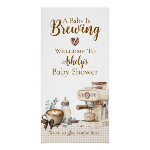 Baby is Brewing Coffee Baby Shower Welkom Bord Perfect Poster