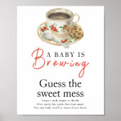 Baby is brewing coffee Guess the sweet mess Poster (Voorkant)