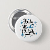 baby is buiten koud ronde button 5,7 cm (Voorkant /achterkant)