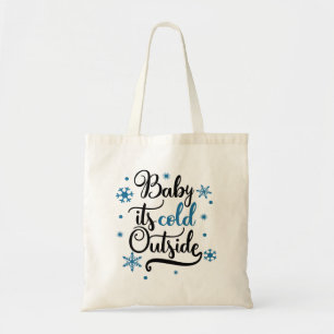 baby is buiten koud tote bag