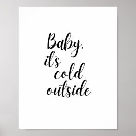 Baby, is het Koud Buiten Poster