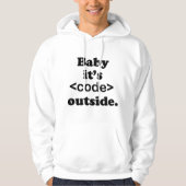 Baby It's <Code> Outside T-shirt (Voorkant)