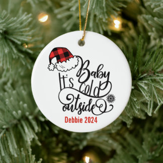 Baby It's Cold Outside Keramisch Ornament