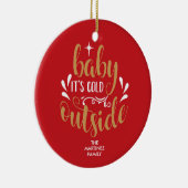 Baby It's Cold Outside Script Gepersonaliseerd Keramisch Ornament (Rechts)