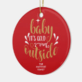 Baby It's Cold Outside Script Gepersonaliseerd Keramisch Ornament (Links)