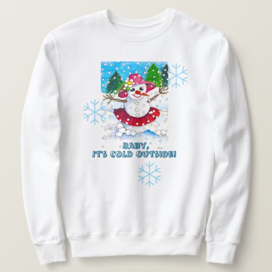 Baby It's Cold Outside Sweatshirt (Design voorkant)
