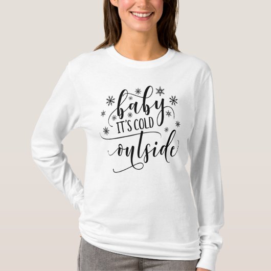 Baby Its Cold Outside Women's Long Sleeve T-shirt (Voorkant)
