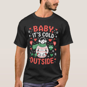 Baby It's Cold Outside Zwanger Zwangerschap Baby A T-shirt