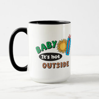 Baby It's Hot Outside 15 oz koffiekop Mok