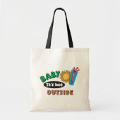 Baby It's Hot Outside Budget Tas (Voorkant)