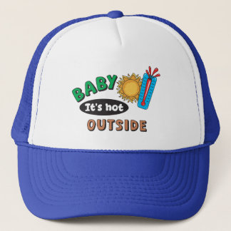 Baby It's Hot Outside Petanquehoed Trucker Pet