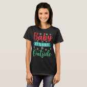Baby It's Koud Buiten T-shirt (Voorkant volledig)