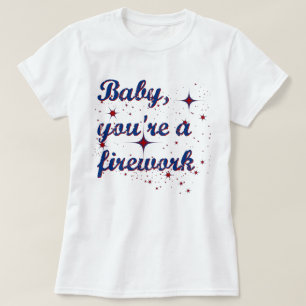 Baby je bent een vuurwerk op 4 juli t-shirt