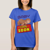Baby komt eraan t-shirt (Voorkant)