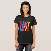 "Baby Love" T-shirt (Voorkant volledig)