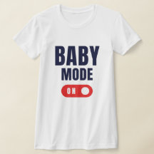 Baby Mode T-shirt