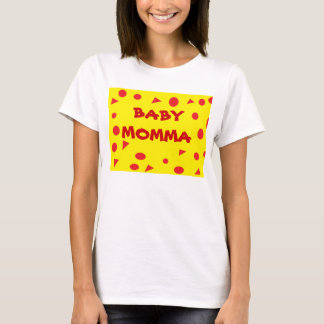 BABY MOMMA-T-shirt T-shirt