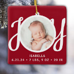 Baby Naam Geboortestatistieken Foto Red Keepsake Keramisch Ornament<br><div class="desc">Dit schattige Baby's Birth Stats Christmas Photo Ornament is versierd met het woord JOY in stijlvolle scripttypografie op een rode achtergrond. Eenvoudig aan te passen met uw foto,  naam en geboortestatistieken van de baby.</div>