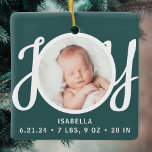 Baby Name Birth Stats Photo Green Keepsake Keramisch Ornament<br><div class="desc">This cute Baby's Birth Stats Christmas Photo Ornament is decorated with the word JOY in stylish script typography on a green background.
Easily customizable with your photo,  name,  and baby's birth stats.</div>
