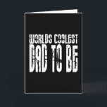 Baby shower Gifts 4 Dads Worlds Coolest Dad To Be Kaart<br><div class="desc">World's Coolest Dad to Be is een collectie van coole retro cadeau-ideeën voor supercoole vaders om te zijn: gepresenteerd in opvallende, urban cool, hard rock n roll-tekst; in de jaren 80 altijd modieus zwart-wit in je gezicht kleurenschema. Deze oude skool street cool geschenken voor Dads to Be is aanpasbaar: voeg...</div>