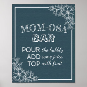 Baby shower MOM-OSA BAR Sign Blue & White Flowers Poster