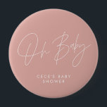 Baby shower script modern minimal roos roze ronde button 4,0 cm<br><div class="desc">Baby shower script modern licht girly roos roze en wit elegant party decor kleding knopontwerp. Ideaal hedendaags minimal baby shower party design.</div>