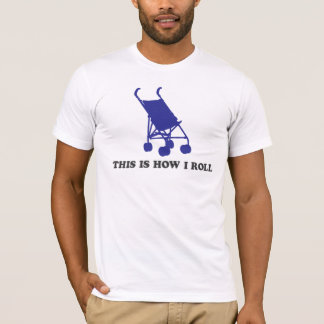 Baby Stroller - dit is hoe ik rol T-shirt