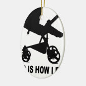 Baby Stroller - dit is hoe ik T - shirts.png Roll Keramisch Ornament (Links)