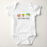 Baby Sushi Roll Illustratie Dit is hoe ik rol Romper<br><div class="desc">Grappig en schattig sushi als illustratie voor deze baby t-shirt outfit. Met de woorden "Zo ga ik rollen"</div>