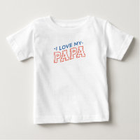 Baby T-shirt - "Ik hou van mijn papa" tekst ontwer