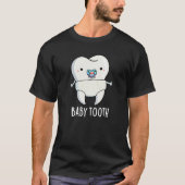 Baby Tooth Funny Teeth Pun Dark BG T-shirt (Voorkant)