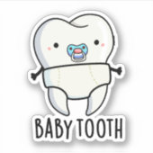 Baby Tooth Funny Teeth Pun Sticker (Voorkant)