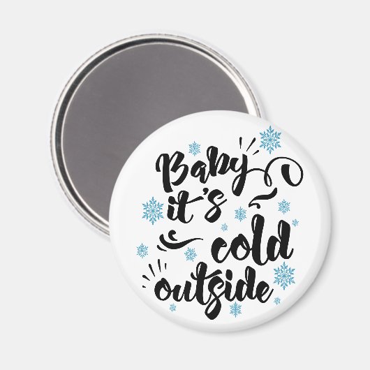 Baby zijn Koude Buiten typografie Winter Holiday Magneet (Voorkant / Achterkant)