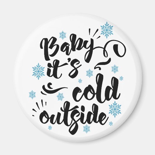 Baby zijn Koude Buiten typografie Winter Holiday Magneet (Voorkant)
