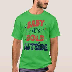Baby zijn koude buitenzijde t-shirt