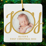 Baby's Name First Christmas Photo Keepsake Keramisch Ornament<br><div class="desc">This cute Baby's First Christmas Photo Ornament is decorated with the word JOY in stylish gold script typography on a white background.
Easily customizable with your photo,  name,  and year.</div>