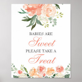 Baby's zijn zoet Neem een Treat Floral-teken Poster