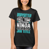 Babysitter Multitasker Funny Nanny Vaardigheden  T-shirt (Voorkant)