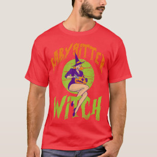 Babysitter Witch - Funny Babysitter Halloween T-shirt