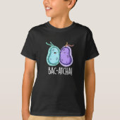 Bac-atcha Funny Bacteria Pun Dark BG T-shirt (Voorkant)