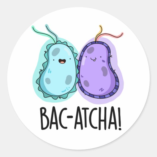 Bac-atcha Funny Bacteria Pun Ronde Sticker (Voorkant)