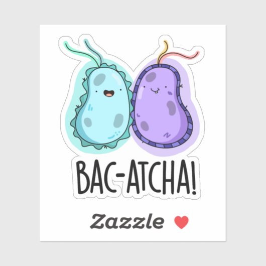 Bac-atcha Funny Bacteria Pun Sticker (Vel)