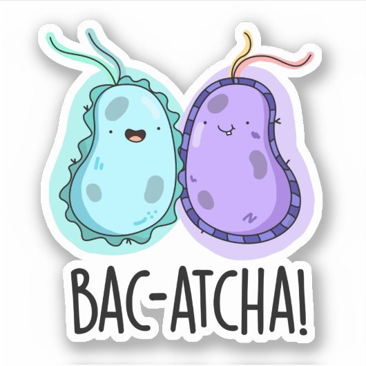 Bac-atcha Funny Bacteria Pun Sticker (Voorkant)