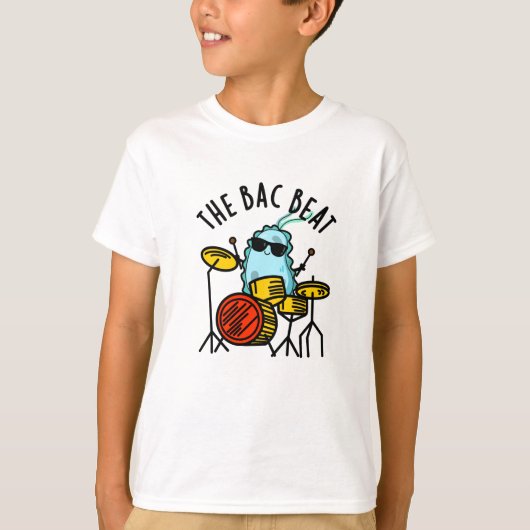 Bac Beat Funny Drummer Bacteria Pun T-shirt (Voorkant)
