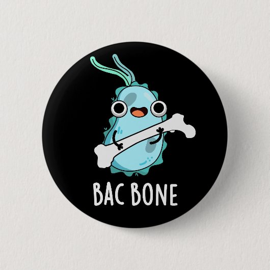 Bac Bone Funny Bacteria Pun Dark BG Ronde Button 5,7 Cm (Voorkant)