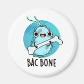 Bac Bone Funny Bacteria Pun Magneet (Voorkant)