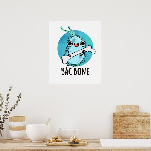 Bac Bone Funny Bacteria Pun Poster (Keuken)