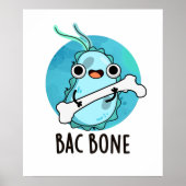 Bac Bone Funny Bacteria Pun Poster (Voorkant)